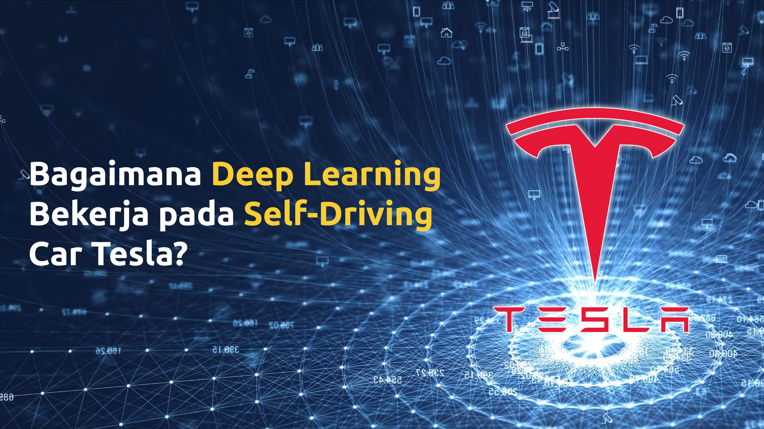 Bagaimana teknologi deep learning bekerja pada mobil self-driving Tesla